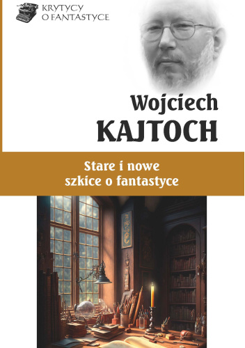 Stare i nowe szkice o fantastyce