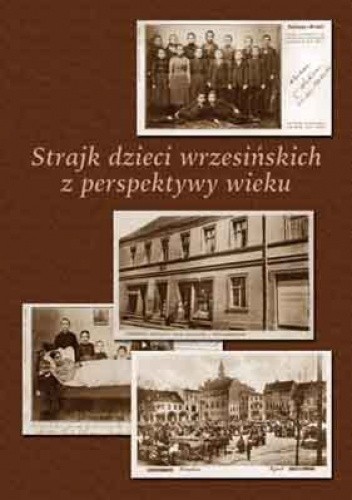 Strajk dzieci wrzesińskich z perspektywy wieku