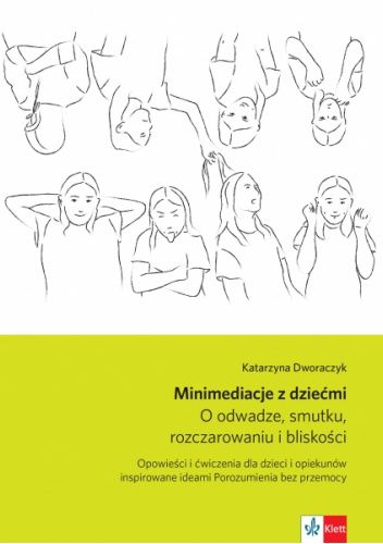 Minimediacje z dziećmi. O odwadze, smutku, rozczarowaniu i bliskości