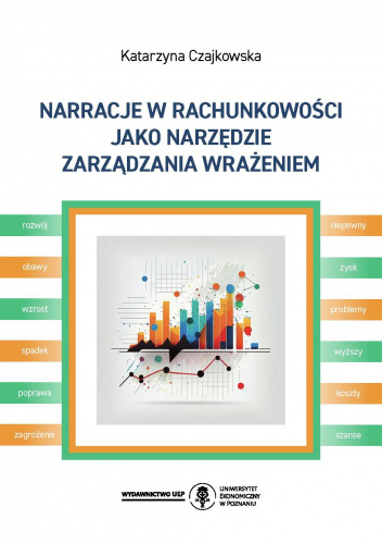 Narracje w rachunkowości jako narzędzie zarządzania wrażeniem