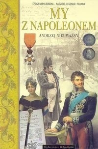 My z Napoleonem /A to polska właśnie