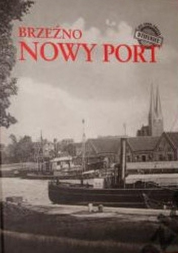 Był sobie Gdańsk. Dzielnice - Brzeźno, Nowy Port