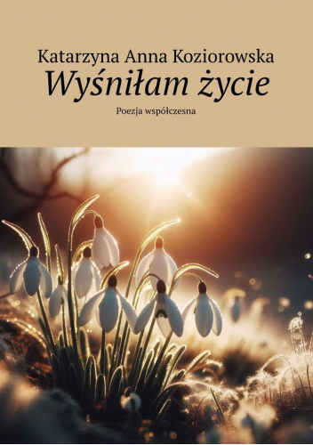 Wyśniłam życie