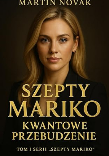 Szepty Mariko. Kwantowe Przebudzenie