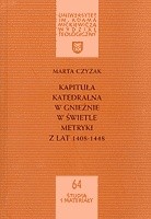 Kapituła katedralna w Gnieźnie w świetle metryki z lat 1408-1448