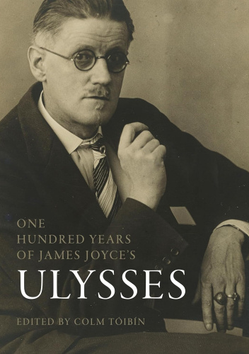 One Hundred Years of James Joyce’s “Ulysses”