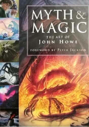 Myth and Magic: The Art of John Howe