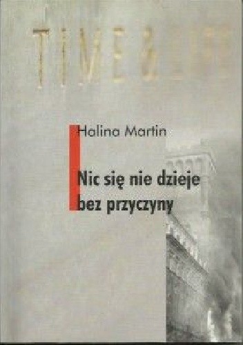 Nic się nie dzieje bez przyczyny