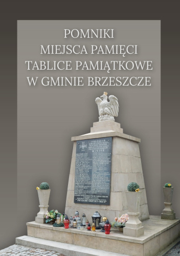 Pomniki, miejsca pamięci, tablice pamiątkowe w gminie Brzeszcze