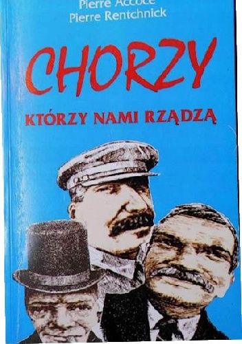 Chorzy, którzy nami rządzą
