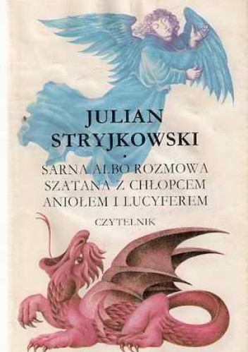 Sarna albo Rozmowa Szatana z chłopcem, aniołem i Lucyferem