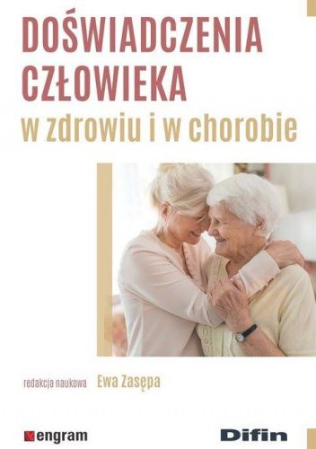 Doświadczenia człowieka w zdrowiu i w chorobie