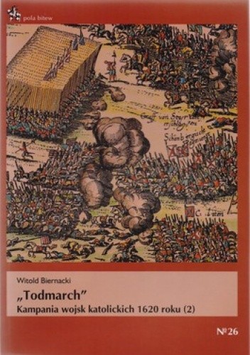 Todmarch. Kampania wojsk katolickich 1620 roku (2)
