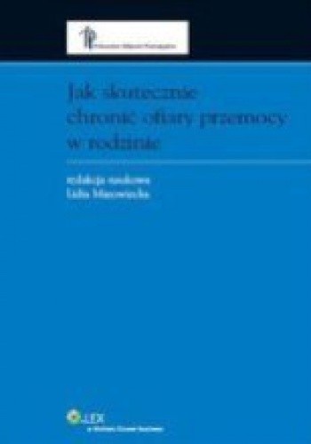 Jak skutecznie chronić ofiary przemocy w rodzinie