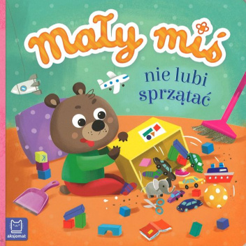 Mały miś nie lubi sprzątać