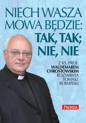 Niech wasza mowa będzie; tak, tak, nie, nie