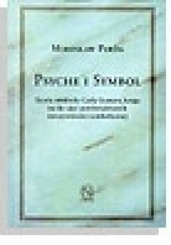 Psyche i symbol. Teoria symbolu Carla Gustawa Junga