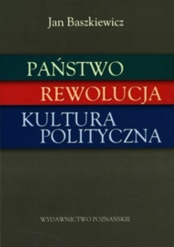 Państwo, rewolucja, kultura polityczna