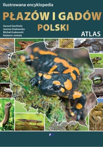 Ilustrowana encyklopedia płazów i gadów Polski