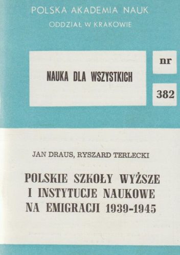 Polskie szkoły wyższe i instytucje naukowe na emigracji 1939-1945