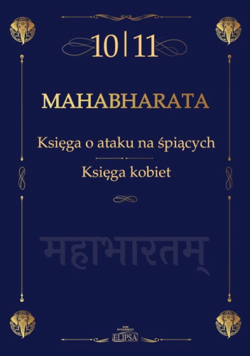 Mahabharata. Księga o ataku na śpiących; Księga kobiet