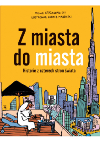 Z miasta do miasta. Historie z czterech stron świata