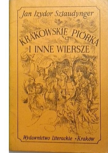 Krakowskie piórka i inne wiersze