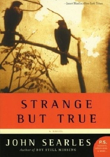 Strange but True