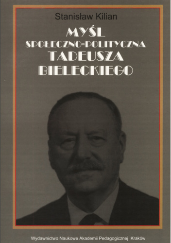 Myśl społeczno-polityczna Tadeusza Bieleckiego