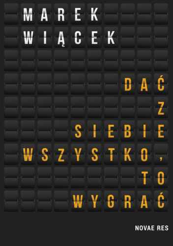 Dać z siebie wszystko, to wygrać