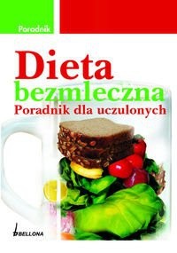 Dieta bezmleczna Poradnik dla uczulonych