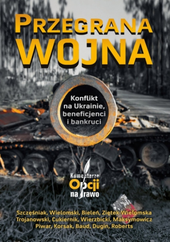 Przegrana wojna. Konflikt na Ukrainie, beneficjenci i bankruci