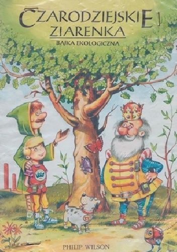 Czarodziejskie ziarenka. Bajka ekologiczna