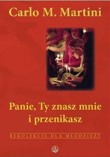 Panie, Ty znasz mnie i przenikasz. Rekolekcje dla młodzieży