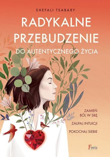Radykalne przebudzenie do autentycznego życia