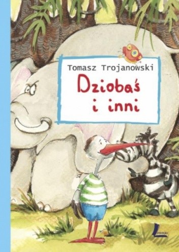DZIOBAŚ I INNI. Opowiadania o zwierzakach