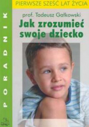 Jak zrozumieć swoje dziecko