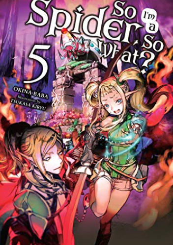 So I'm a Spider, So What?, Vol. 5 (light novel)