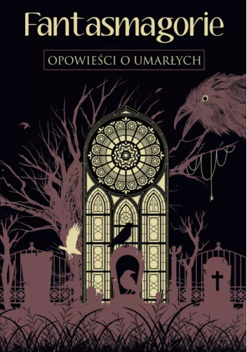 Fantasmagorie. Opowieści o umarłych
