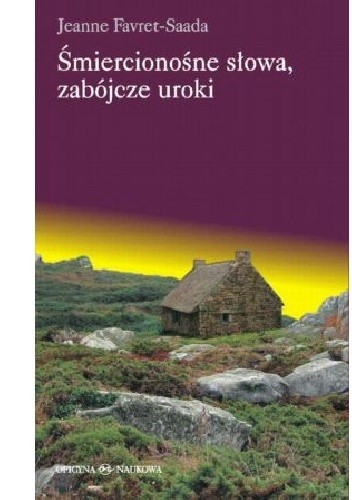 Śmiercionośne słowa, zabójcze uroki