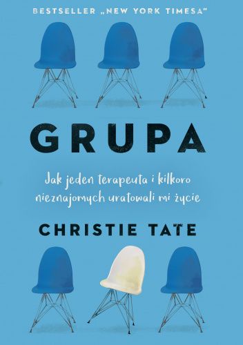 Grupa. Jak jeden terapeuta i kilkoro nieznajomych uratowali mi życie