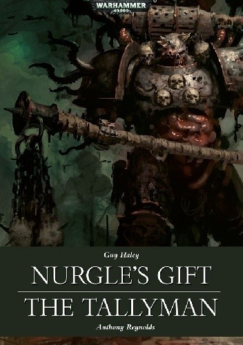 Nurgle's Gift & The Tallyman
