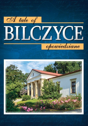 Bilczyce opowiedziane. A tale of Bilczyce