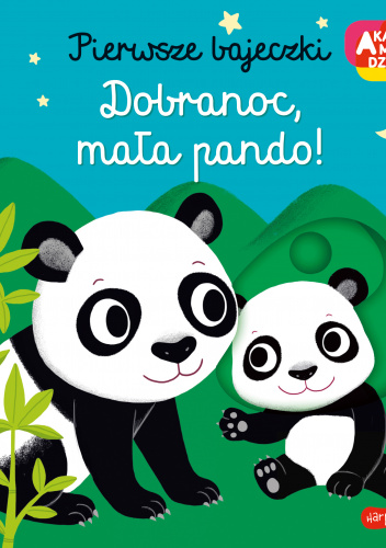 Pierwsze bajeczki Dobranoc mała pando!