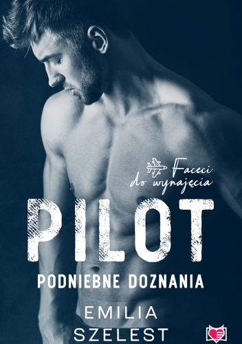 Pilot Podniebne doznania Faceci do wynajęcia