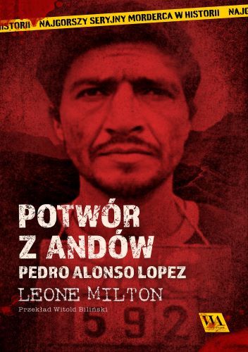 Potwór z Andów. Pedro Alonso López