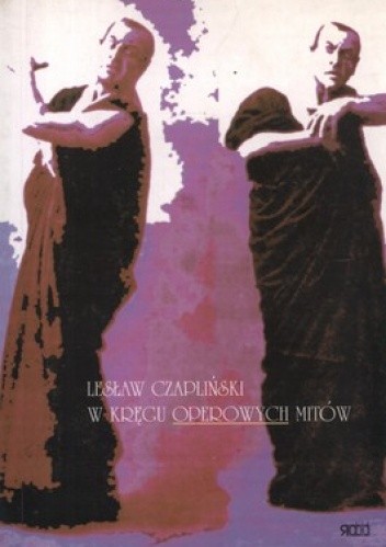 W kręgu operowych mitów