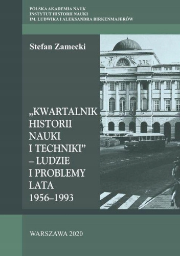 „Kwartalnik Historii Nauki i Techniki” – ludzie i problemy. Lata 1956-1993