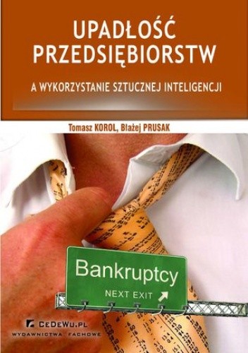 Upadłość przedsiębiorstw a wykorzystanie sztucznej inteligencji (wyd. II). Rozdział 1. Prawne uwarunkowania upadłości przedsiębiorstw