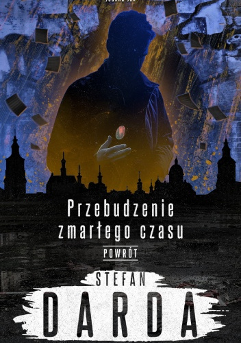 Przebudzenie zmarłego czasu. Powrót